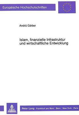 Islam, Finanzielle Infrastruktur Und Wirtschaftliche Entwicklung 1