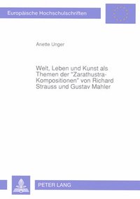 bokomslag Welt, Leben Und Kunst ALS Themen Der Zarathustra-Kompositionen Von Richard Strauss Und Gustav Mahler