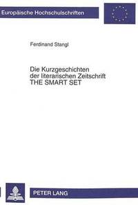 bokomslag Die Kurzgeschichten Der Literarischen Zeitschrift the Smart Set