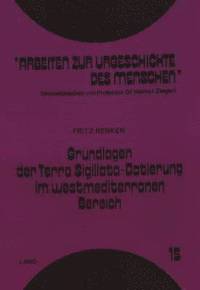 bokomslag Grundlagen Der Terra Sigillata-Datierung Im Westmediterranen Bereich
