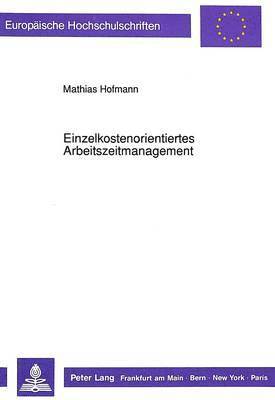 bokomslag Einzelkostenorientiertes Arbeitszeitmanagement