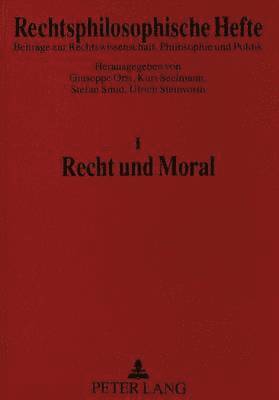 Giuseppe Orsi, Kurt Seelmann, Stefan Smid - Recht Und Moral, Häftad
