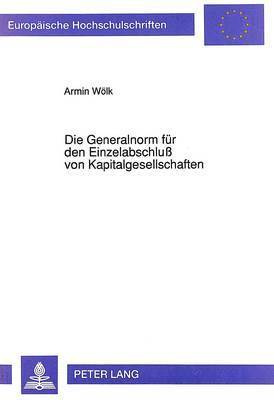 bokomslag Die Generalnorm Fuer Den Einzelabschlu Von Kapitalgesellschaften