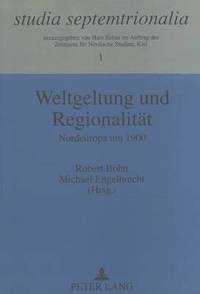 bokomslag Weltgeltung Und Regionalitaet