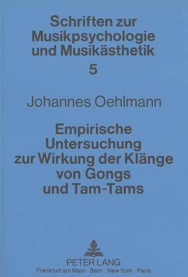 bokomslag Empirische Untersuchung Zur Wirkung Der Klaenge Von Gongs Und Tam-Tams