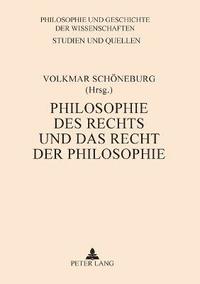 bokomslag Philosophie des Rechts und das Recht der Philosophie