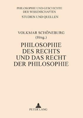 Volkmar Schöneburg - Philosophie des Rechts und das Recht der Philosophie, Häftad