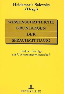 bokomslag Wissenschaftliche Grundlagen Der Sprachmittlung