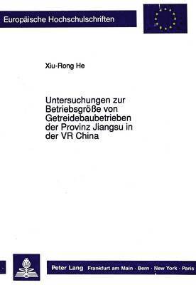 Untersuchungen Zur Betriebsgroee Von Getreidebaubetrieben Der Provinz Jiangsu in Der VR China 1