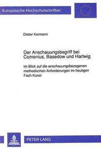 bokomslag Der Anschauungsbegriff Bei Comenius, Basedow Und Hartwig