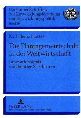 Die Plantagenwirtschaft in Der Weltwirtschaft 1