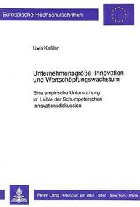 bokomslag Unternehmensgroee, Innovation Und Wertschoepfungswachstum