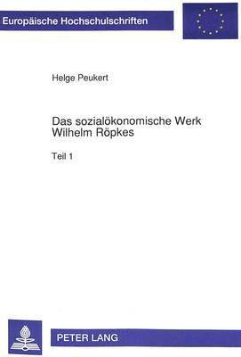 Das Sozialoekonomische Werk Wilhelm Roepkes 1