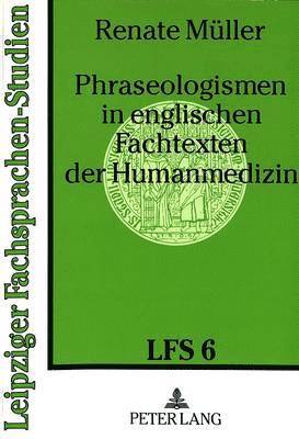 Phraseologismen in Englischen Fachtexten Der Humanmedizin 1