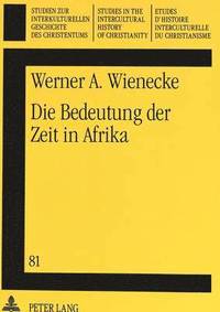 bokomslag Die Bedeutung Der Zeit in Afrika