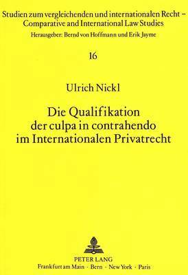 Die Qualifikation Der Culpa in Contrahendo Im Internationalen Privatrecht 1
