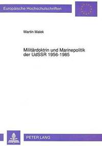 bokomslag Militaerdoktrin Und Marinepolitik Der Udssr 1956-1985