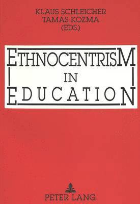 Klaus Schleicher, Tamas Kozma - Ethnocentrism in Education, Häftad