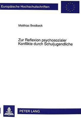 Zur Reflexion Psychosozialer Konflikte Durch Schuljugendliche 1