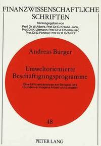 bokomslag Umweltorientierte Beschaeftigungsprogramme. Eine Effizienzanalyse Am Beispiel Des Sondervermoegens Arbeit Und Umwelt