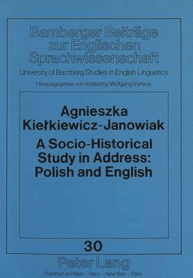 Agnieszka Kielkiewicz-Janowiak, Wolfgang Viereck - Socio-historical Study in Address, Häftad