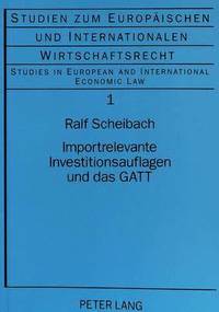 bokomslag Importrelevante Investitionsauflagen Und Das GATT
