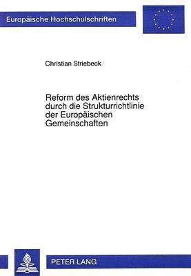 Reform Des Aktienrechts Durch Die Strukturrichtlinie Der Europaeischen Gemeinschaften