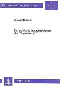 bokomslag Der Politische Sprachgebrauch Der Republikaner