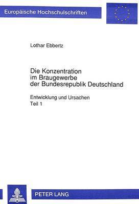 Die Konzentration Im Braugewerbe Der Bundesrepublik Deutschland 1