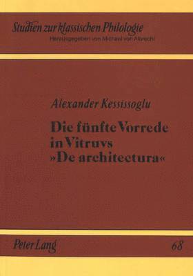 Die Fuenfte Vorrede in Vitruvs De Architektura 1