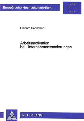 bokomslag Arbeitsmotivation Bei Unternehmenssanierungen