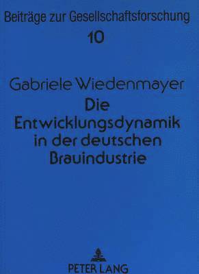 Die Entwicklungsdynamik in Der Deutschen Brauindustrie 1