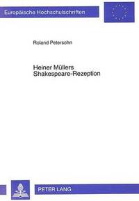 bokomslag Heiner Muellers Shakespeare-Rezeption
