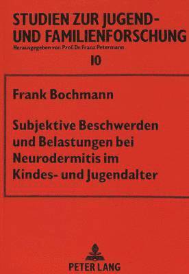 bokomslag Subjektive Beschwerden Und Belastungen Bei Neurodermitis Im Kindes- Und Jugendalter