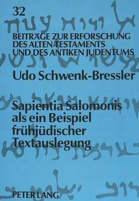 Sapientia Salomonis ALS Ein Beispiel Fruehjuedischer Textauslegung