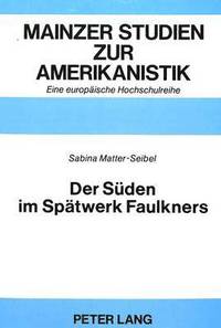 bokomslag Der Sueden Im Spaetwerk Faulkners