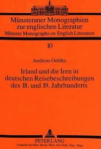 bokomslag Irland Und Die Iren in Deutschen Reisebeschreibungen Des 18. Und 19. Jahrhunderts