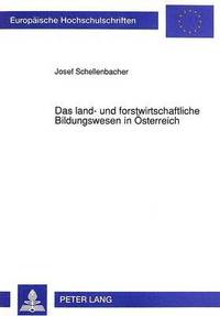 bokomslag Das Land- Und Forstwirtschaftliche Bildungswesen in Oesterreich