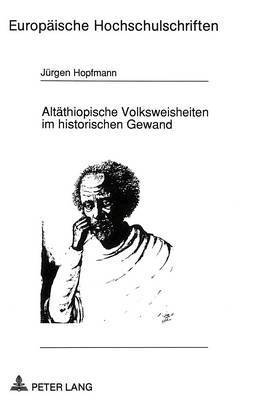 bokomslag Altaethiopische Volksweisheiten Im Historischen Gewand