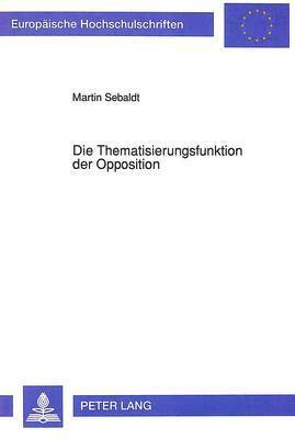 bokomslag Die Thematisierungsfunktion Der Opposition