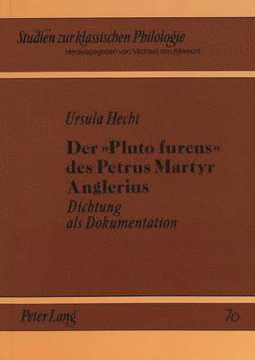 bokomslag Der Pluto Furens Des Petrus Martyr Anglerius