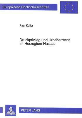 Druckprivileg Und Urheberrecht Im Herzogtum Nassau 1