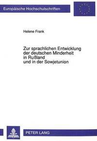 bokomslag Zur Sprachlichen Entwicklung Der Deutschen Minderheit in Ruland Und in Der Sowjetunion