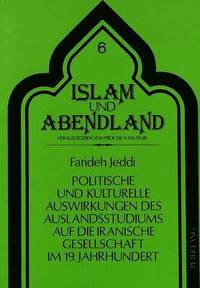 bokomslag Politische Und Kulturelle Auswirkungen Des Auslandsstudiums Auf Die Iranische Gesellschaft Im 19. Jahrhundert