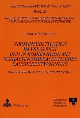 bokomslag Nikotinsubstitution Im Vergleich Und in Kombination Mit Verhaltenstherapeutischer Raucherentwoehnung