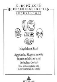 bokomslag Aegyptische Siegelamulette in Menschlicher Und Tierischer Gestalt