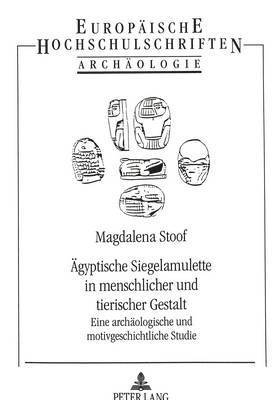 bokomslag Aegyptische Siegelamulette in Menschlicher Und Tierischer Gestalt