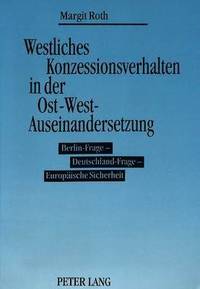 bokomslag Westliches Konzessionsverhalten in Der Ost-West-Auseinandersetzung