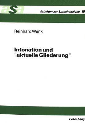 bokomslag Intonation Und Aktuelle Gliederung