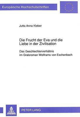 Die Frucht Der Eva Und Die Liebe in Der Zivilisation 1